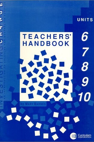 Cover of Investigating Change - an Introduction to Calculus for Australian Schools: Units 6-10 Teachers' Handbook