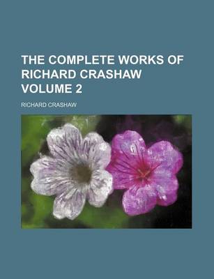 Book cover for The Complete Works of Richard Crashaw Volume 2