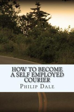 Cover of How To Become A Self Employed Courier