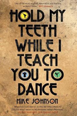 Book cover for Hold My Teeth While I Teach You to Dance