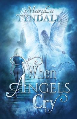 Book cover for When Angels Cry