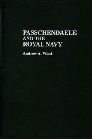 Cover of Passchendaele and the Royal Navy