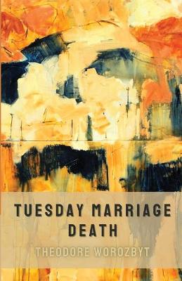 Book cover for Tuesday Marriage Death