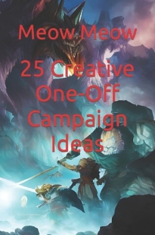 Cover of 25 Creative One-Off Campaign Ideas