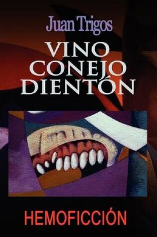 Cover of Vino conejo dienton