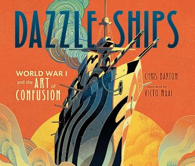 Book cover for Dazzle Ships: World War I and the Art of Confusion