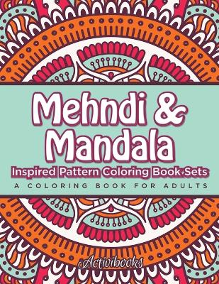 Book cover for Mehndi & Mandala Inspired Pattern Coloring Book Sets