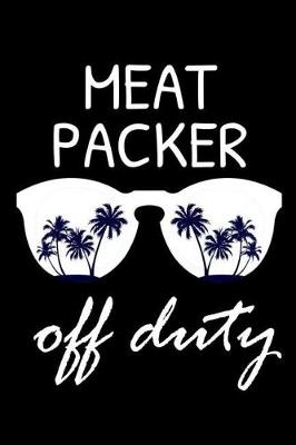 Book cover for Meat Packer Off Duty