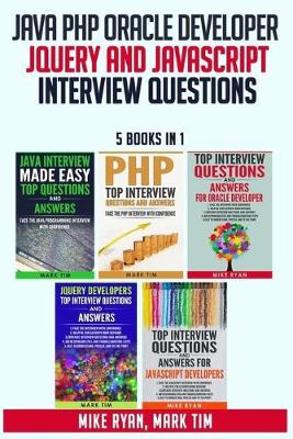 Book cover for Java PHP Oracle Developer JQuery and JavaScript Interview Questions - 5 Books in 1 -