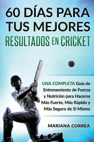 Cover of 60 Dias Para Tus Mejores Resultados de Cricket