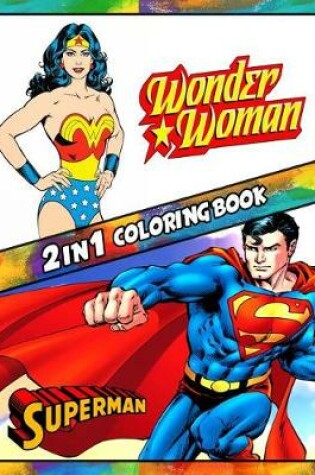 Cover of 2 in 1 Coloring Book Superman and Wonder Woman