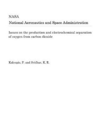 Cover of Issues on the Production and Electrochemical Separation of Oxygen from Carbon Dioxide