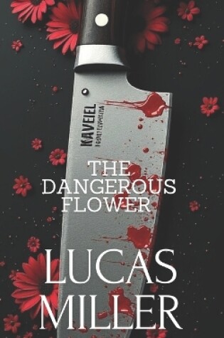 Cover of The Dangerous Flower