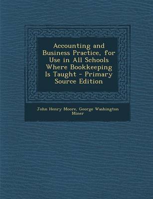 Book cover for Accounting and Business Practice, for Use in All Schools Where Bookkeeping Is Taught - Primary Source Edition