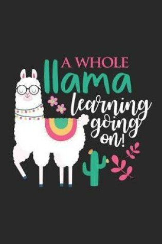 Cover of A Whole Llama Learning Going On!