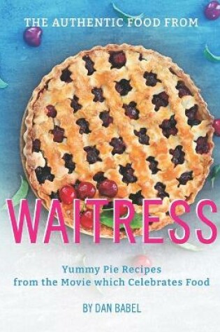 Cover of The Authentic Food from Waitress