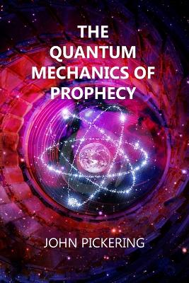 Book cover for The Quantum Mechanics of Prophecy