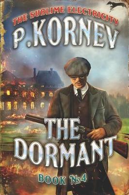 Book cover for The Dormant (The Sublime Electricity Book #4)