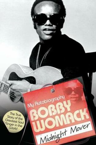 Cover of Bobby Womack: My Autobiography - Midnight Mover