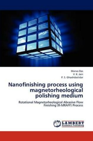 Cover of Nanofinishing process using magnetorheological polishing medium