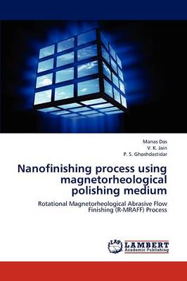 Book cover for Nanofinishing process using magnetorheological polishing medium