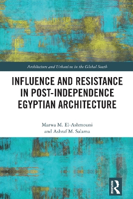 Book cover for Influence and Resistance in Post-Independence Egyptian Architecture