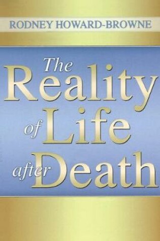 Cover of The Reality of Life After Death