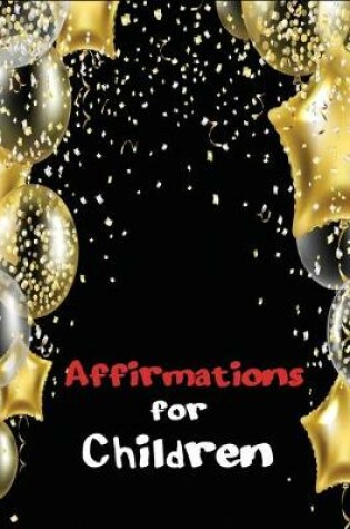 Cover of Affirmations for Children