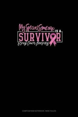 Cover of My Special Someone Is A Survivor Breast Cancer Awareness