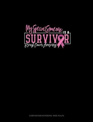 Cover of My Special Someone Is A Survivor Breast Cancer Awareness