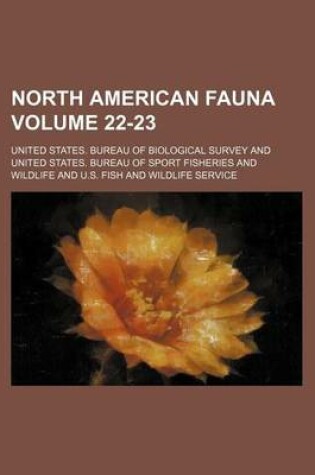 Cover of North American Fauna Volume 22-23