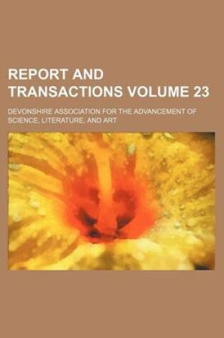 Cover of Report and Transactions Volume 23