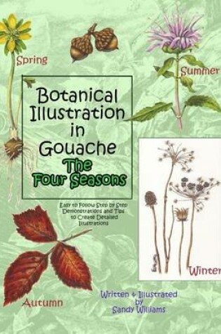 Cover of Botanical Illustration in Gouache - The Four Seasons