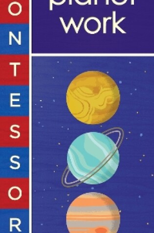 Cover of Montessori: Planet Work