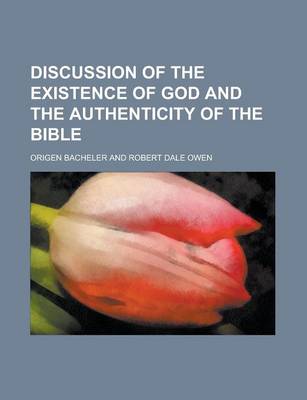 Book cover for Discussion of the Existence of God and the Authenticity of the Bible