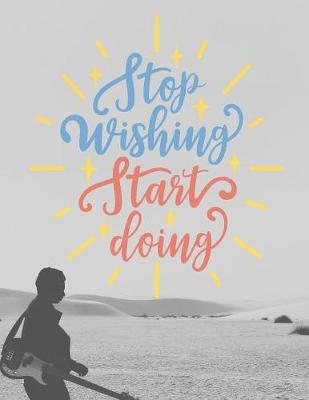 Book cover for Stop Wishing Start Doing