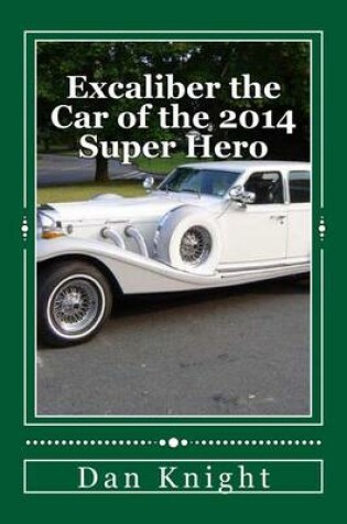 Cover of Excaliber the Car of the 2014 Super Hero