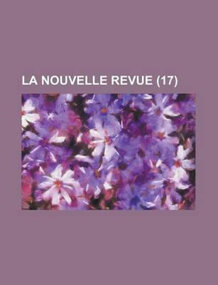 Book cover for La Nouvelle Revue (17 )