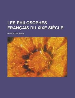 Book cover for Les Philosophes Fran Ais Du Xixe Si Cle