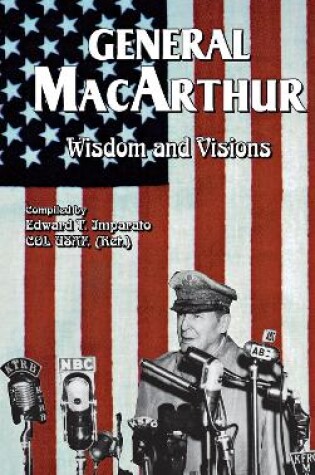 Cover of General MacArthur Wisdom and Visions