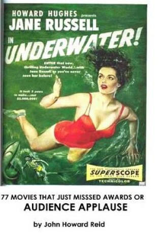 Cover of 77 Movies That Just Missed Awards or Audience Applause