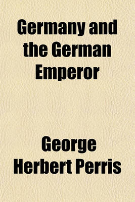 Book cover for Germany and the German Emperor