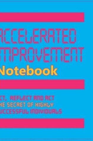 Cover of Accelerated Improvement Notebook