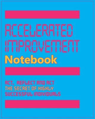 Book cover for Accelerated Improvement Notebook