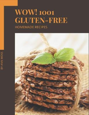 Book cover for Wow! 1001 Homemade Gluten-Free Recipes