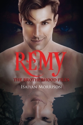 Book cover for Remy. The Brotherhood Files