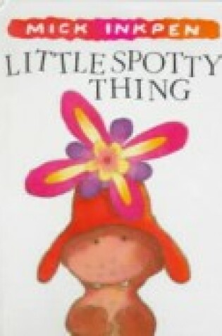Cover of Little Spotty Thing
