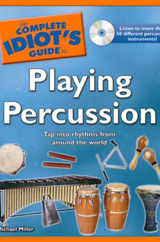 Cover of The Complete Idiot's Guide to Playing Percussion