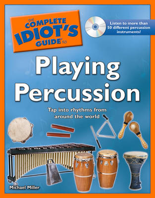 Book cover for The Complete Idiot's Guide to Playing Percussion