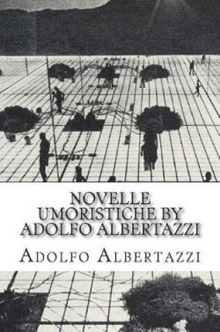 Cover of Novelle Umoristiche by Adolfo Albertazzi
